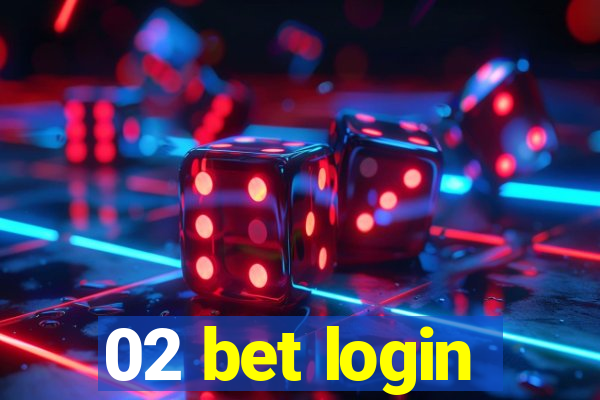 02 bet login